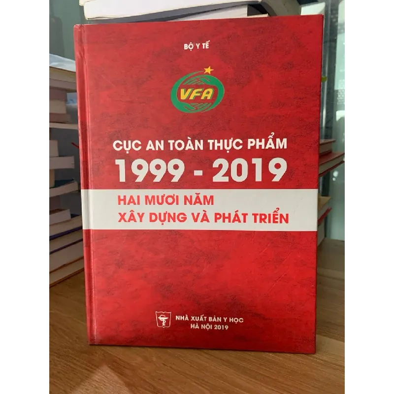 cục an toàn thực phẩm 20 năm xây dựng và phát triển 1999-2019 717528