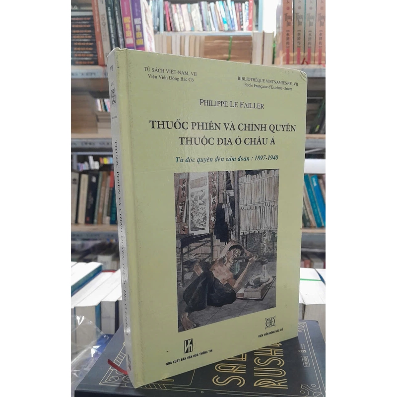 Thuốc phiện và chính quyền thuộc địa ở châu á - Từ độc quyền đến cấm đoán: 1897 - 1940 299285