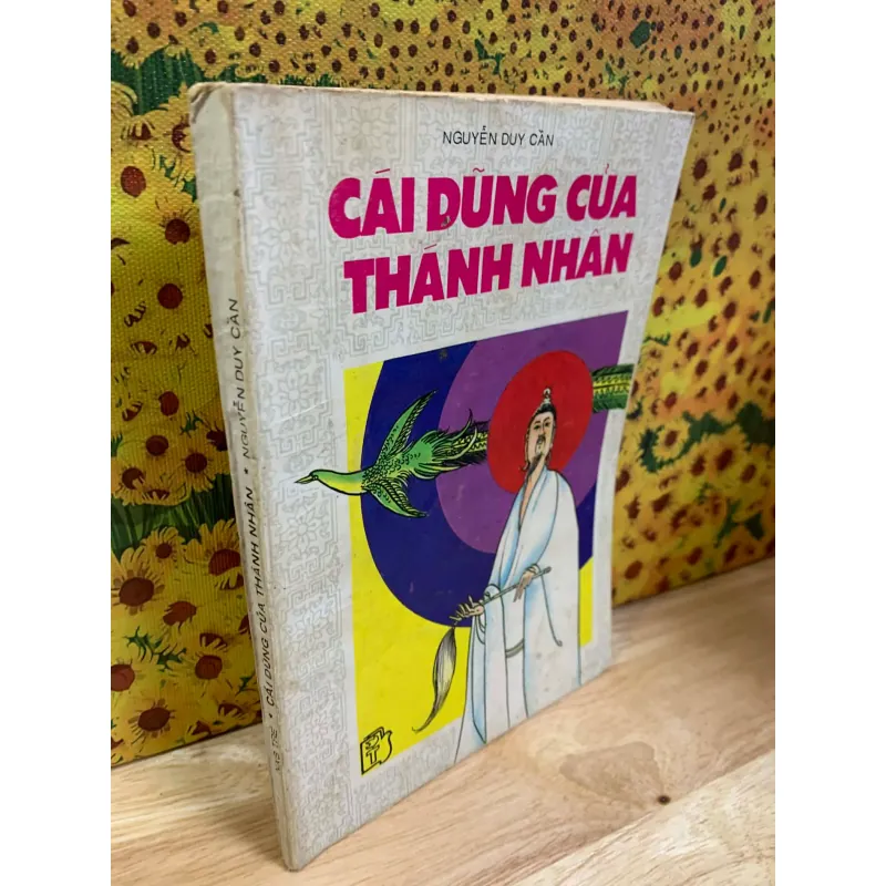 Cái Dũng Của Thánh Nhân - Nguyễn Duy Cần 926331