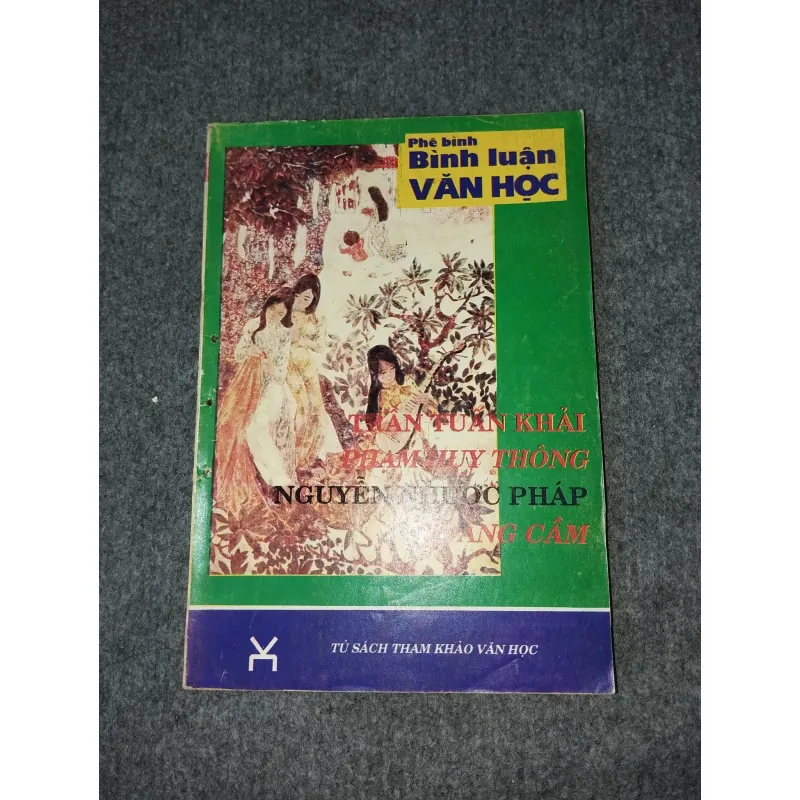 TRẦN TUẤN KHẢI. PHẠM HUY THÔNG. NGUYỄN NHƯỢC PHÁP. HOÀNG CẦM 727167