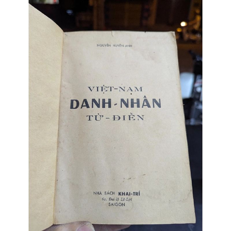 VIỆT NAM DANH NHÂN TỪ ĐIỂN - NGUYỄN HUYỀN ANH 149998