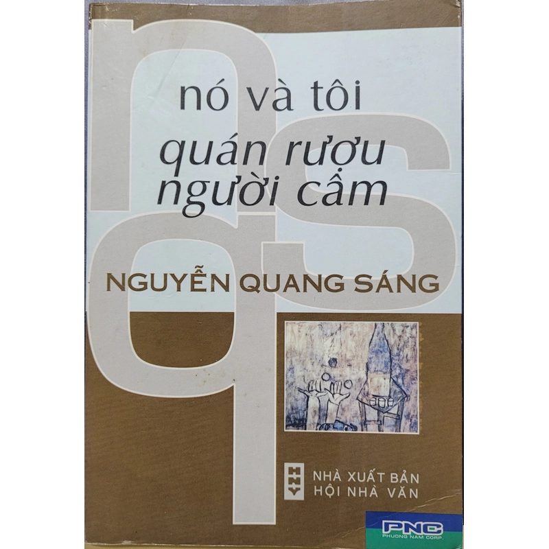 Nó và tôi - Quán rượu người câm - Nguyễn Quang Sáng (qua sử dụng) 365603