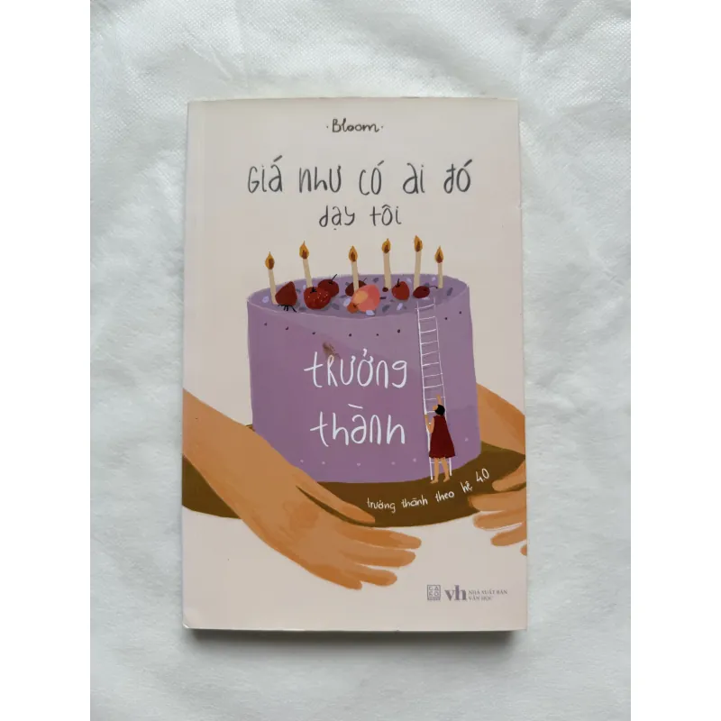 Giá Như Có Ai Đó Dạy Tôi Trưởng Thành 958548