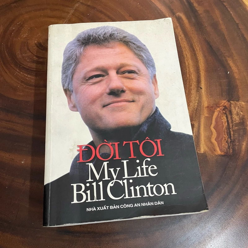 II Tựa sách: Đời Tôi _ My Life - Bill Clinton - 2007 461960