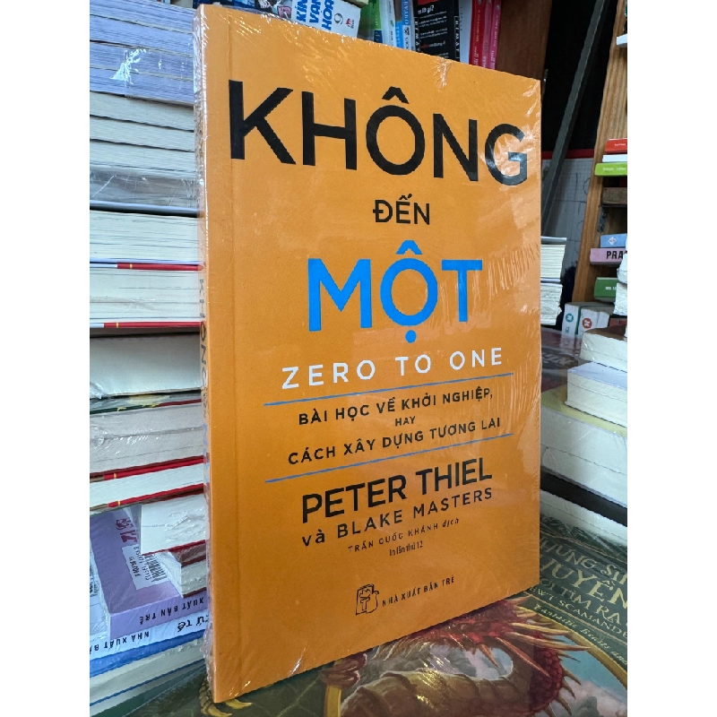 Không Đến Một - Zero To One - Peter Thiel và Blake Masters 127110