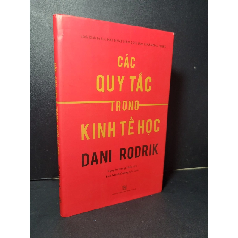 [Phiên Chợ Sách Cũ] Các quy tắc trong kinh tế học (bìa cứng) 2019 - Dani Rodrik 0506 466902