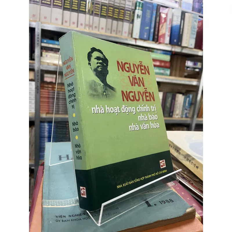 NGUYỄN VĂN NGUYỄN NHÀ HOẠT ĐỘNG CHÍNH TRỊ NHÀ BÁO NHÀ VĂN HOÁ 602509