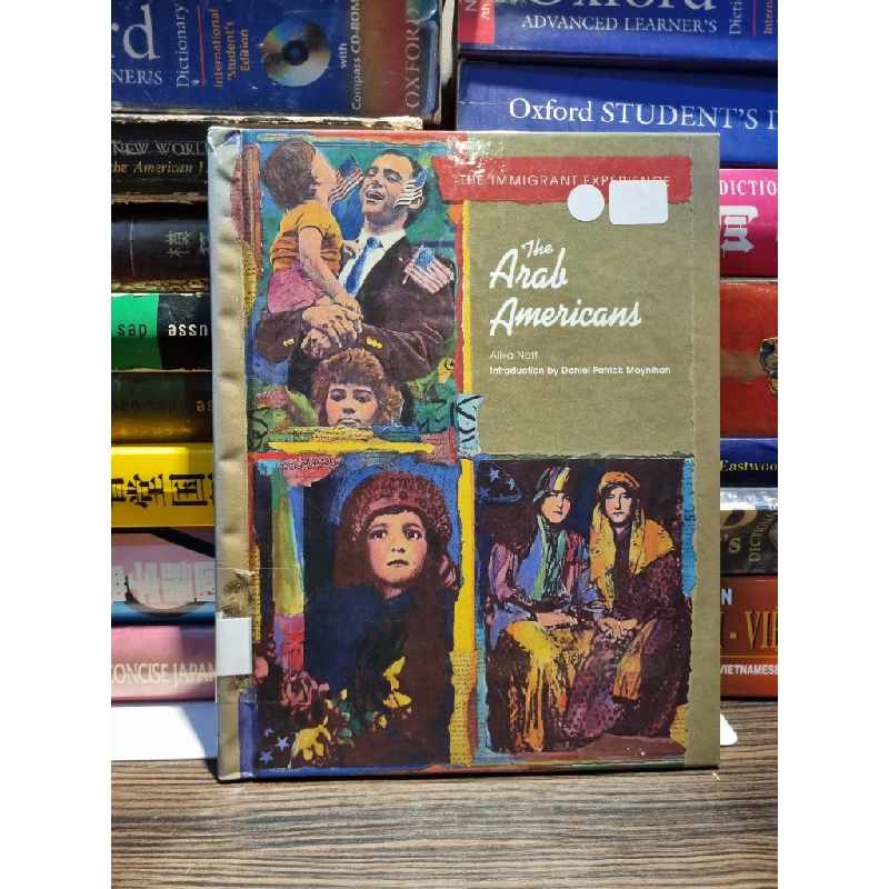 THE ARAB AMERICANS : The immigrant Experience - Alixa Naf 203158