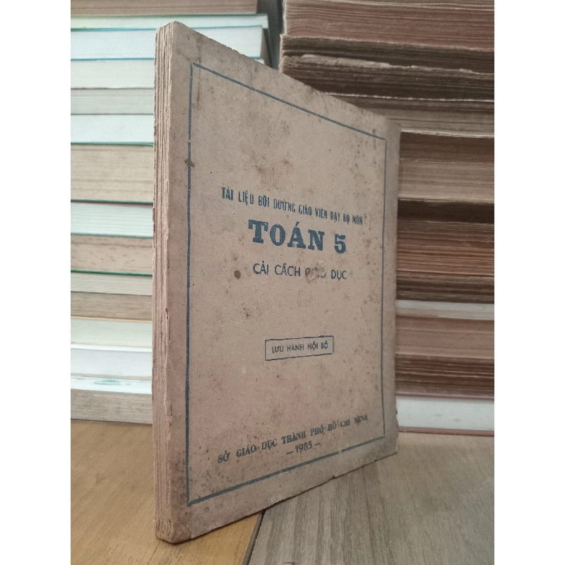 Tài liệu bồi dưỡng giáo viên dạy bộ môn Toán 5 cải cách giáo dục 784359