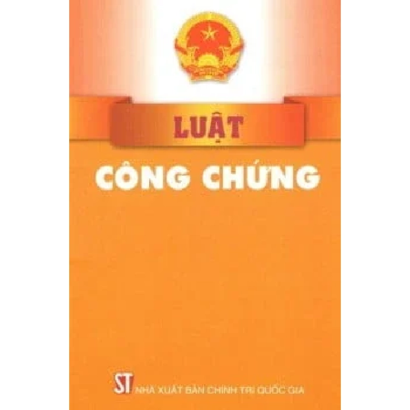 Luật Công Chứng (Hiện Hành) - Quốc Hội 402985