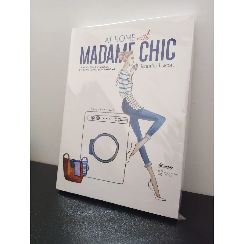 At Home With Madame Chic - Thanh Lịch Từ Những Khoảnh Khắc Đời Thường - Jennifer Scott New 100% HCM.ASB1403 65259