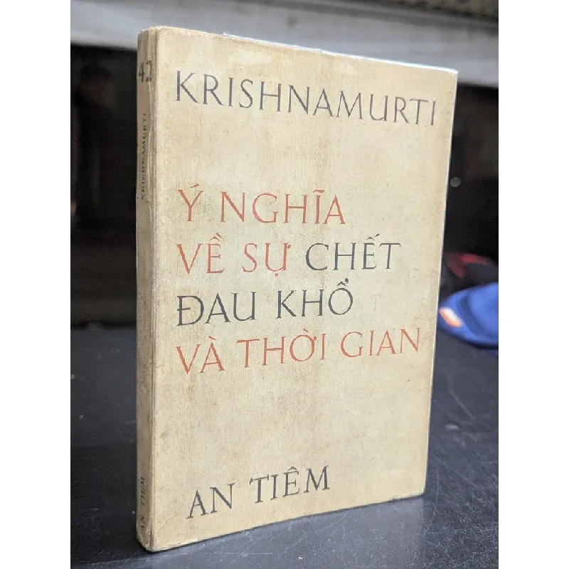 Ý nghĩa về sự chết đau khổ và thời gian - Krisnamurti 560296