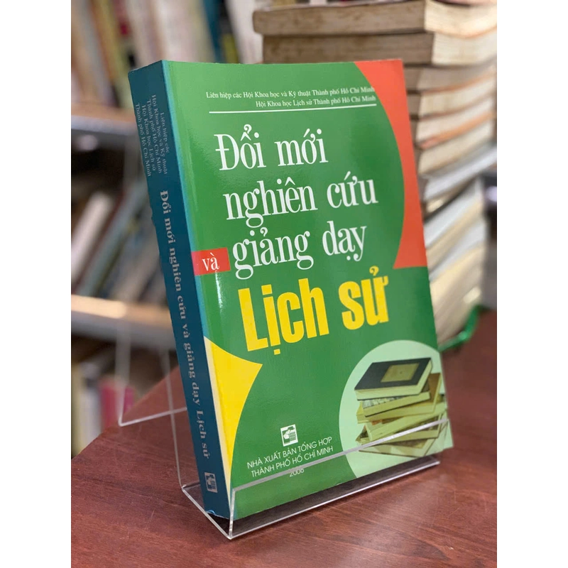 ĐỔI MỚI NGHIÊN CỨU VÀ GIẢNG DẠY LỊCH SỬ 490130