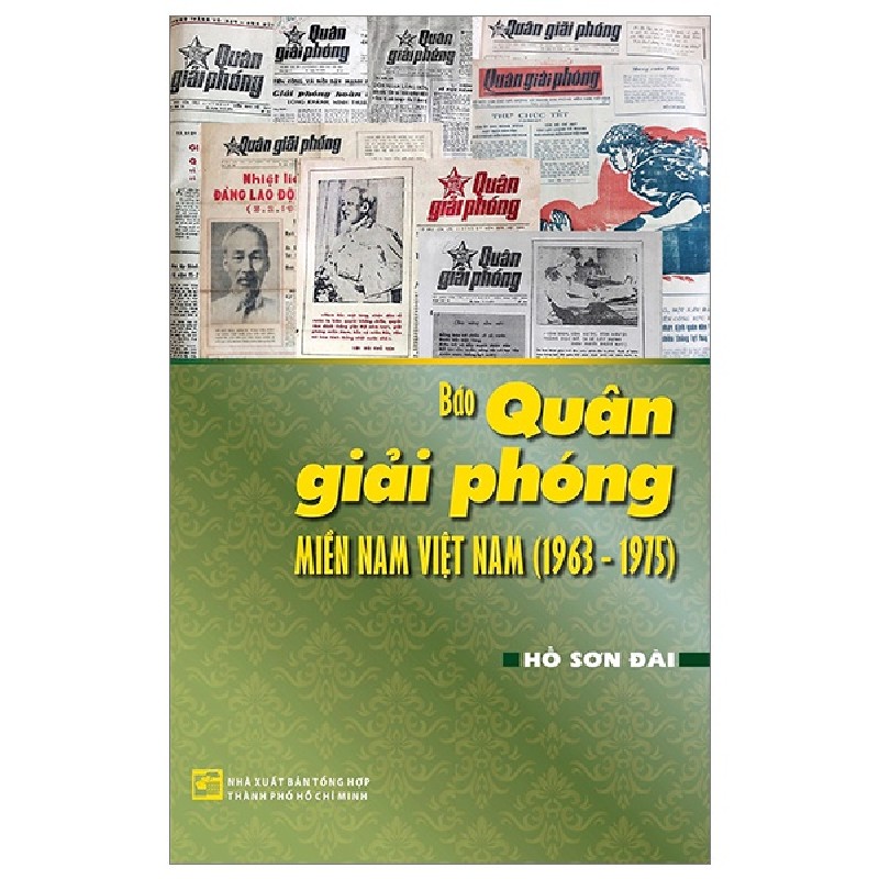 Báo Quân Giải Phóng Miền Nam Việt Nam (1963 - 1975) - Hồ Sơn Đài 159587