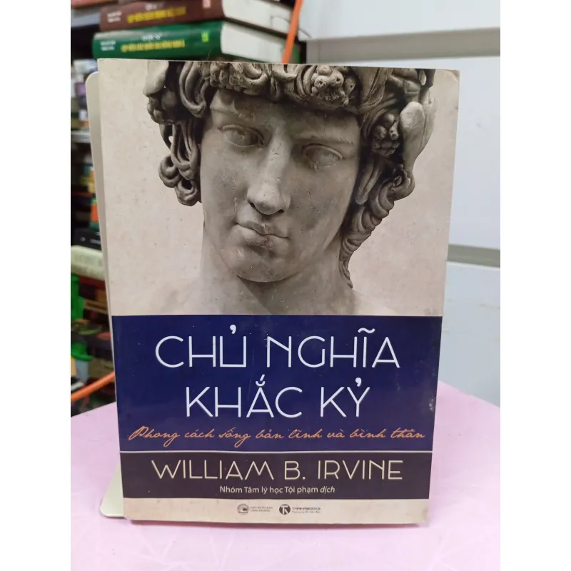 Chủ Nghĩa Khắc Kỷ – Phong Cách Vững Bản Lĩnh Và Bình Thản của triết gia William B. Irvine  960667