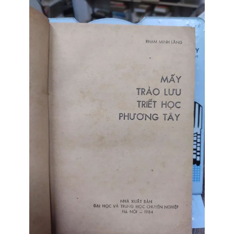 Sách: Mấy trào lưu triết học Phương Tây (A2) - Tác giả: Phạm Minh Lăng 674675