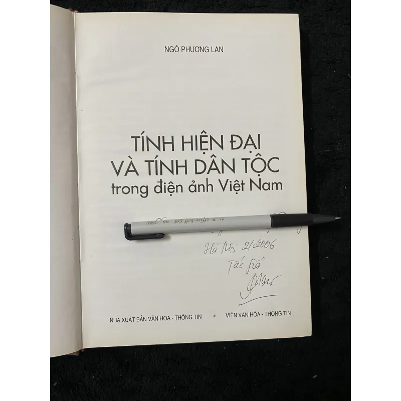  Tính hiện đại và tính dân tộc trong điện ảnh Việt Nam -Ngô Phương Lan.- có chữ ký  1034671