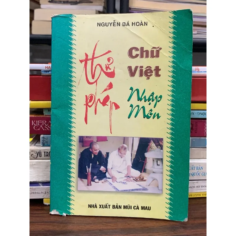 Thư pháp chữ Việt nhập môn — Nguyễn Bá Hoàn 588314
