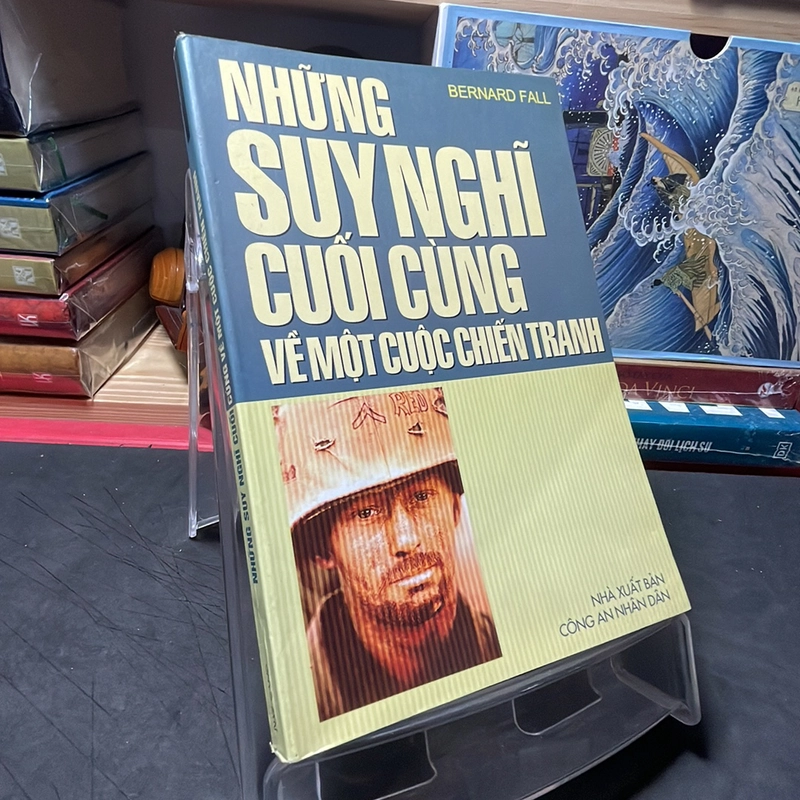 Những suy nghĩ cuối cùng về một cuộc chiến tranh Bernard Fall 301929