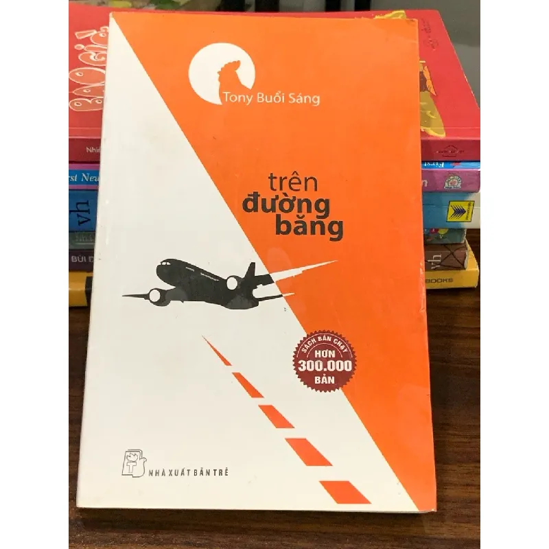 Trên đường băng – Tony Buổi Sáng 560358