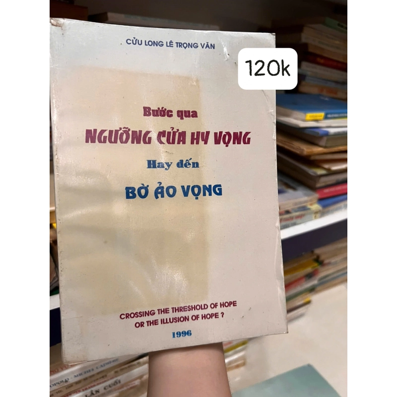 Bước qua ngưỡng cửa hy vọng hay đến bờ ảo vọng 335761