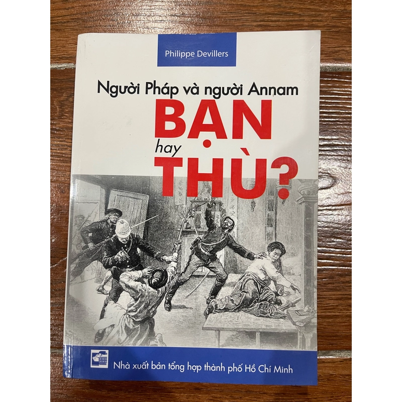 Người Pháp và người An nam Bạn hay Thù (9) 458318