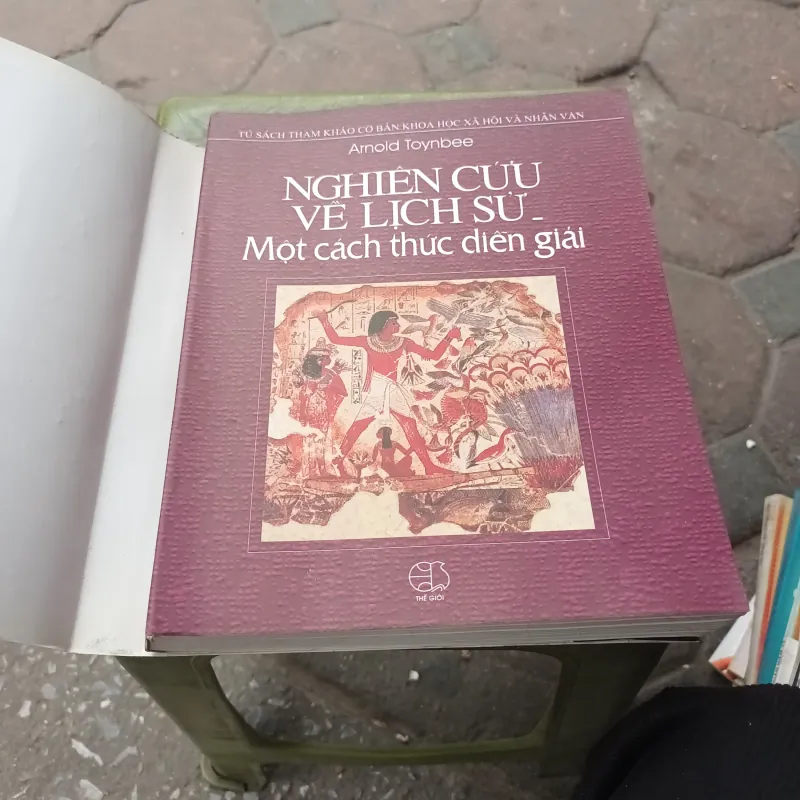 Nghiên Cứu Về Lịch Sử - Một Cách Thức Diễn Giải - Arnold Toynbee 795933