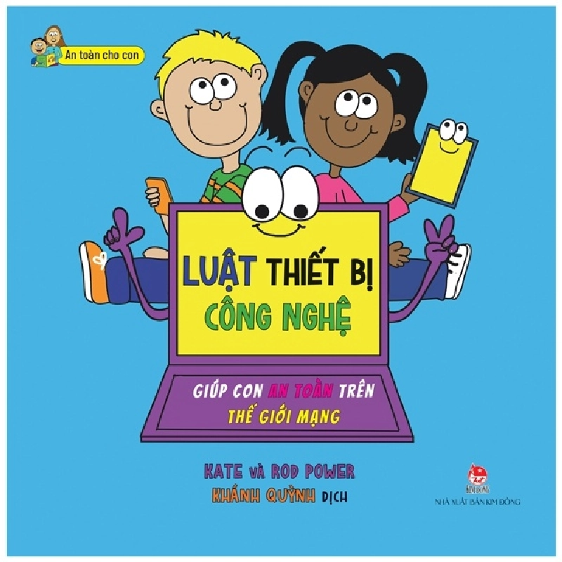 An Toàn Cho Con - Luật Thiết Bị Công Nghệ - Giúp Con An Toàn Trên Thế Giới Mạng (2022) - Kate, Rod Power 743801