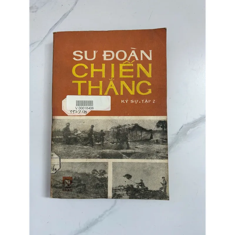 Sư đoàn Chiến Thắng (Ký sự tập 2) - Nhà xuất bản Quân đội Nhân dân - Ký sự lịch sử 799226