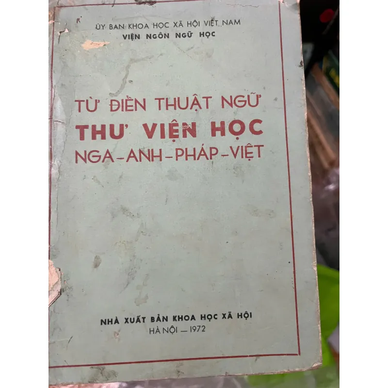 Từ điển thuật ngữ Thư viện học Nga - Anh - Pháp - Việt - Viện Ngôn ngữ học 1023877