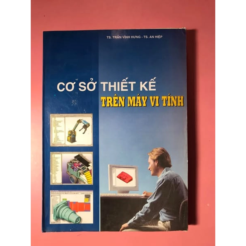 CƠ SỞ THIẾT KẾ TRÊN MÁY VI TÍNH(có Lập trình) 471578