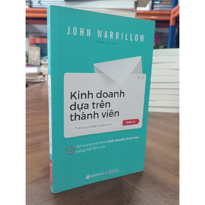 Kinh doanh dựa trên thành viên - John Warrillow 355412