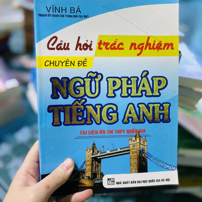 Câu hỏi trắc nghiệm chuyên đề Ngữ Pháp Tiếng Anh 749257