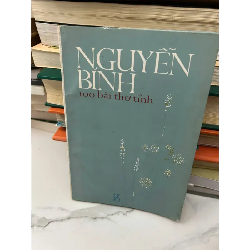 Nguyễn Bính 100 Bài Thơ Tình - Nguyễn Bính - Thơ/Tuyển tập 608064