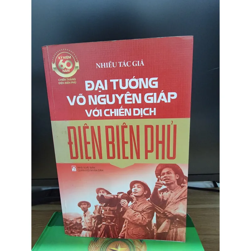 Đại tướng Võ Nguyên Giáp với chiến dịch ĐBP - Tổng tập hồi ký đại tướng Võ Nguyên Giáp 565379