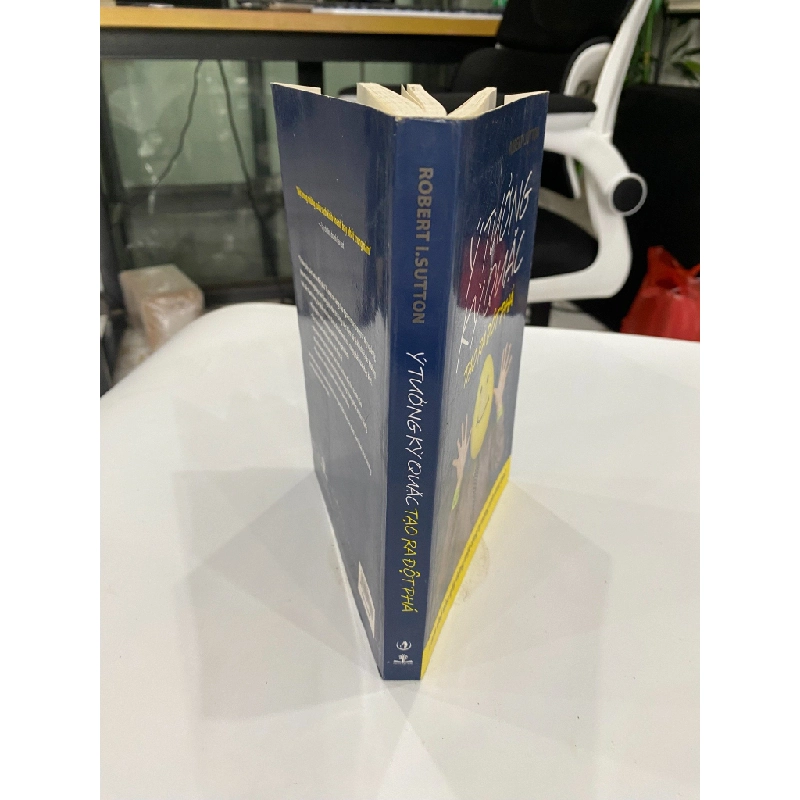 Ý Tưởng Kỳ Quặc Tạo Ra Đột Phá - Robert I. Sutton 539312