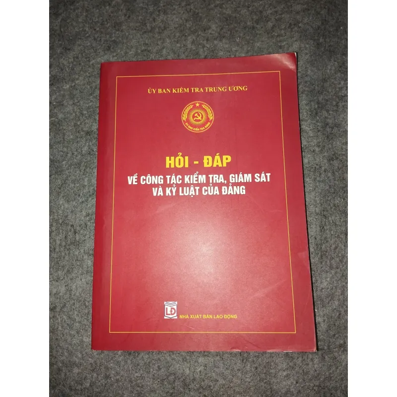 HỎI - ĐÁP VỀ CÔNG TÁC KIỂM TRA, GIÁM SÁT VÀ KỶ LUẬT CỦA ĐẢNG 701106