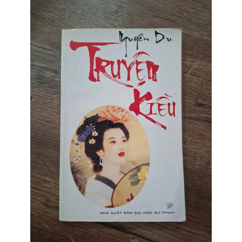 Truyện Kiều - Nguyễn Du (NXB ĐH Sư Phạm) - Văn học cổ điển 708284