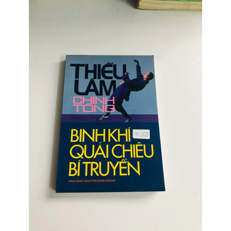 THIẾU LÂM CHÍNH TÔNG BINH KHÍ QUÁI CHIÊU BÍ TRUYỀN 542306