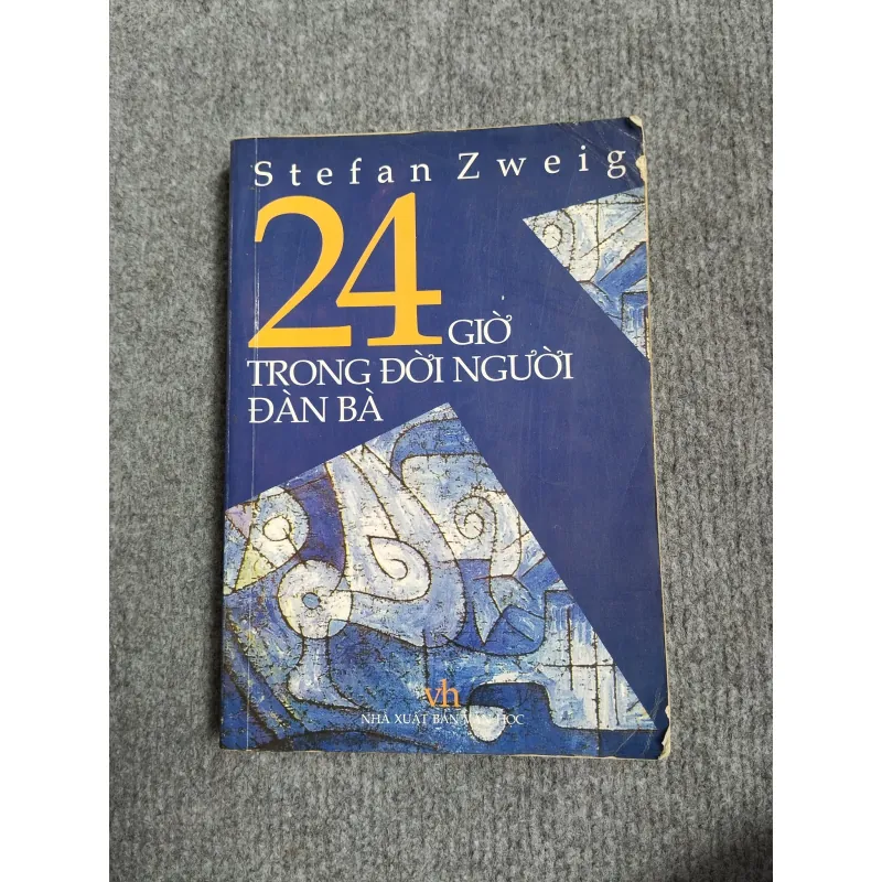 24 GIỜ TRONG ĐỜI NGƯỜI ĐÀN BÀ - STEFAN ZWEIG 574364