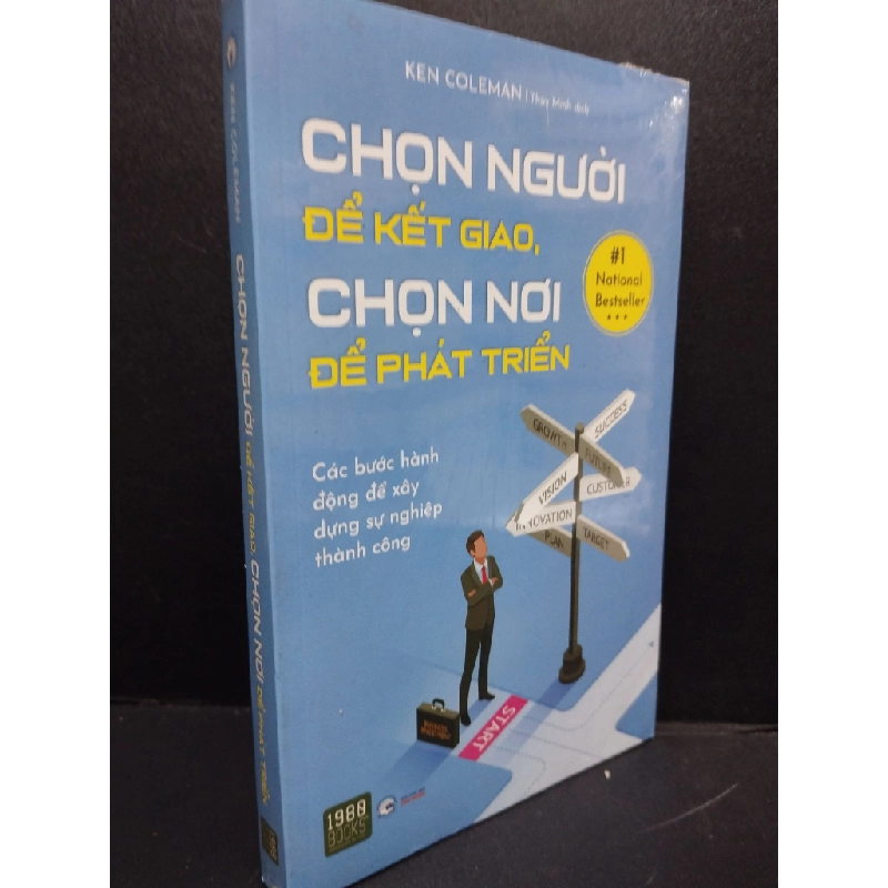 Chọn Người Để Kết Giao, Chọn Nơi Để Phát Triển mới 90% bẩn nhẹ, còn seal HCM2105 Ken Coleman SÁCH KỸ NĂNG 361355