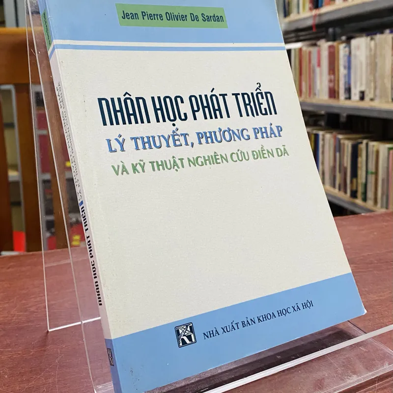 NHÂN HỌC PHÁT TRIỂN - LÝ THUYẾT, PHƯƠNG PHÁP VÀ KỸ THUẬT NGHIÊN CỨU ĐIỀN DÃ 602979