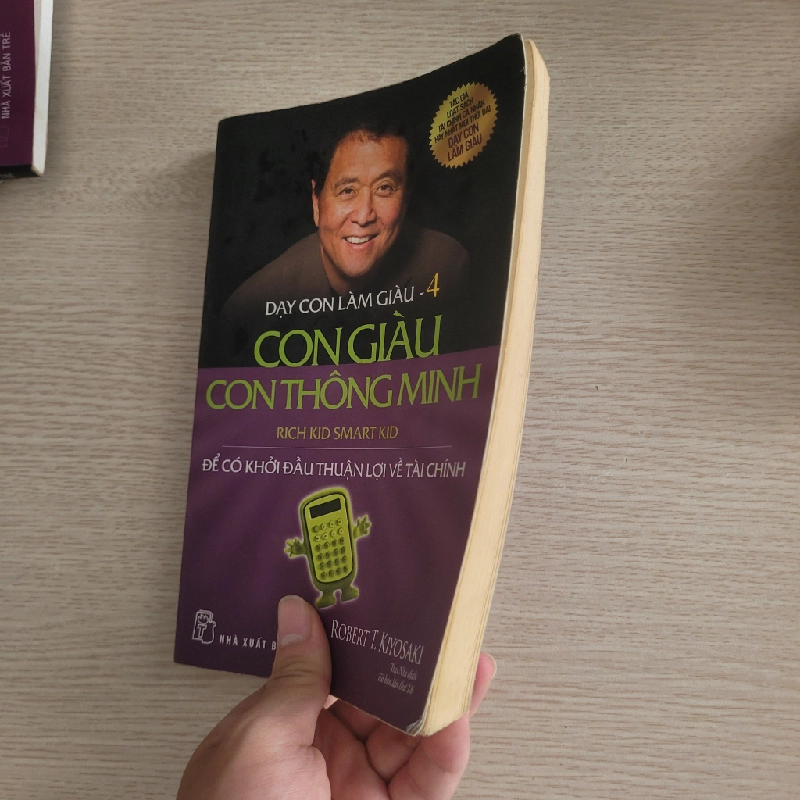 Dạy con làm giàu: Con giàu con thông minh (Rich Kid Smart Kid)<br>Robert T. Kiyosaki 539559