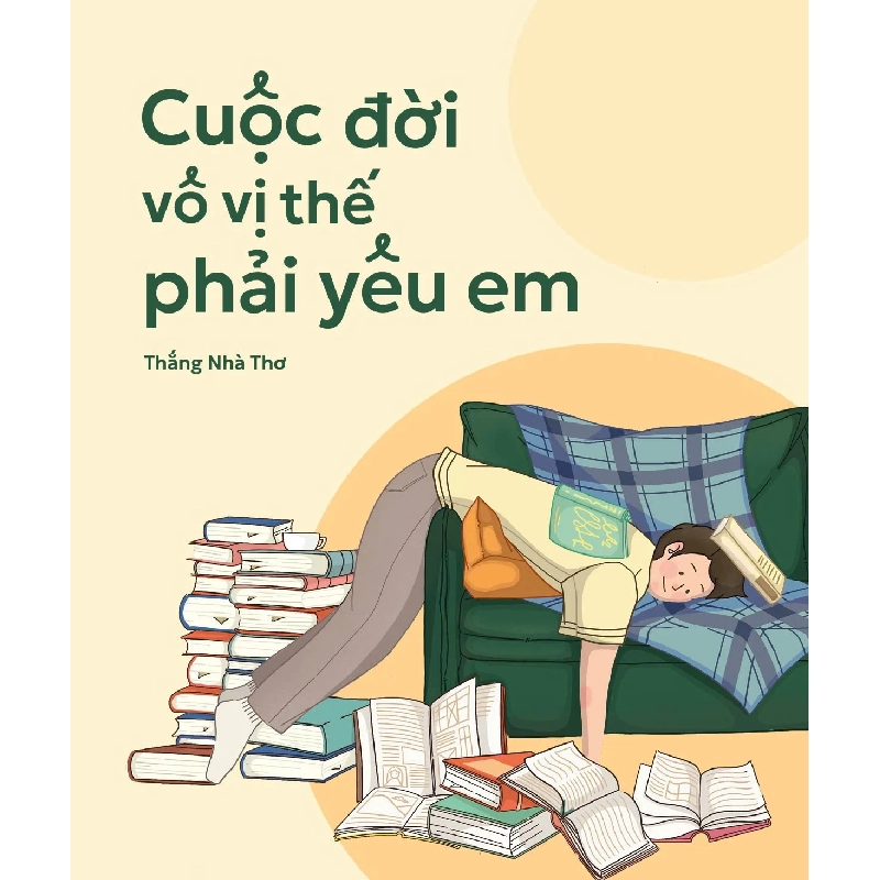 Cuộc Đời Vô Vị Thế Phải Yêu Em - Thắng Nhà Thơ 352950