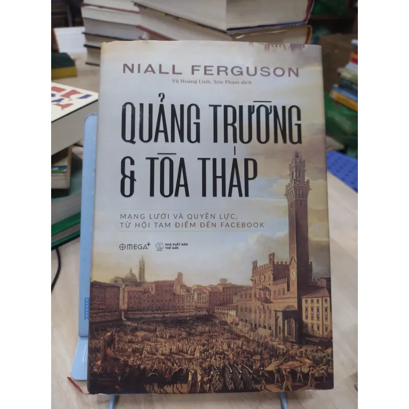 Sách: Quảng trường & Tòa tháp - Tác giả: Niall Ferguson (B2) 755648