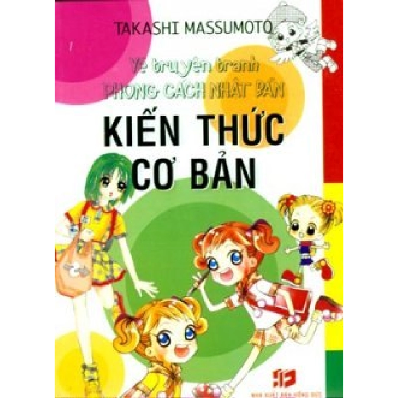 Vẽ Truyện Tranh Phong Cách Nhật Bản – Kiến Thức Cơ Bản - Takashi Massumoto ASB.PO Oreka Blogmeo 230225 516332