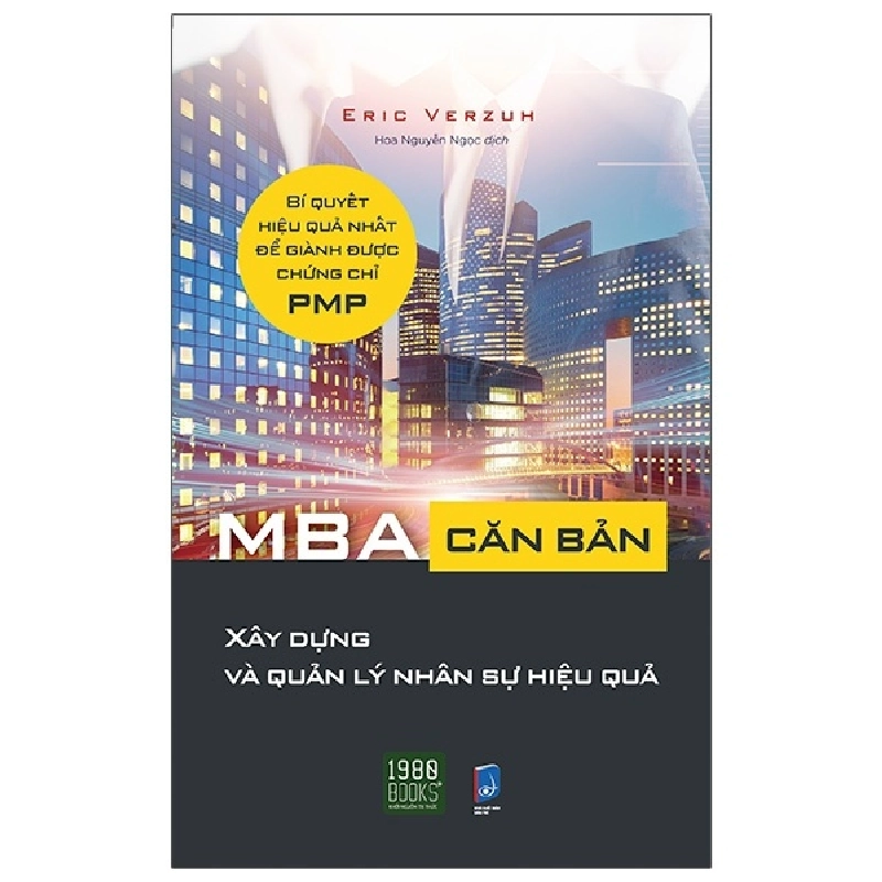 MBA Căn Bản - Xây Dựng Và Quản Lý Nhân Sự Hiệu Quả - Eric Verzuh ASB.PO Oreka Blogmeo 230225 394772