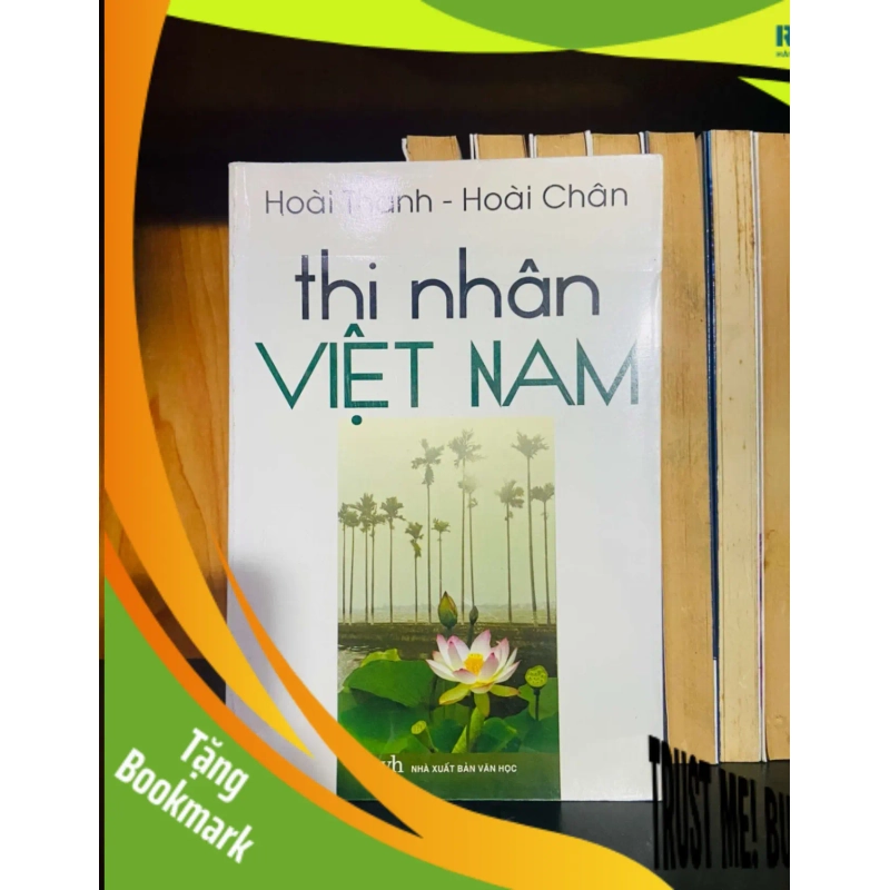 (TẶNG BOOKMARK) Thi nhân Việt Nam (2011) - Hoài Thanh, Hoài Chân VĂN HỌC RBK0810 953098