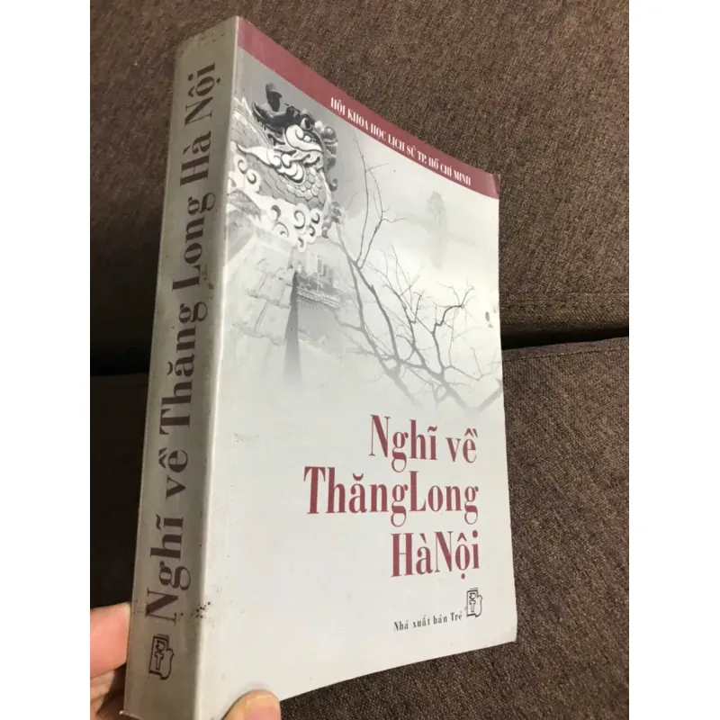 Nghĩ về Thăng Long Hà Nội - Hội Khoa học Lịch sử TP Hồ Chí Minh 607116