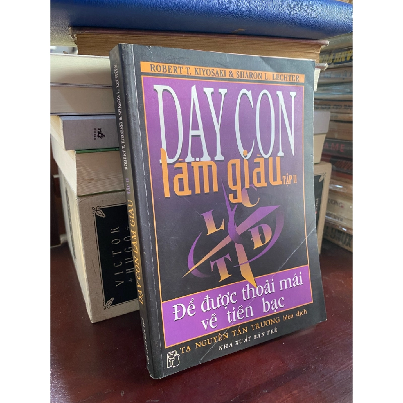 Dạy Con Làm Giàu Tập 2: Để được thoải mái về tiền bạc - Robert T.Kiyosaki & Sharon L.Lechter 121054